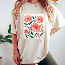 The Peony Wildflowers Kindness T-Shirt
