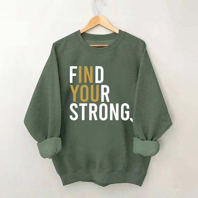 Find Your Strong Muscle Sweatshirt