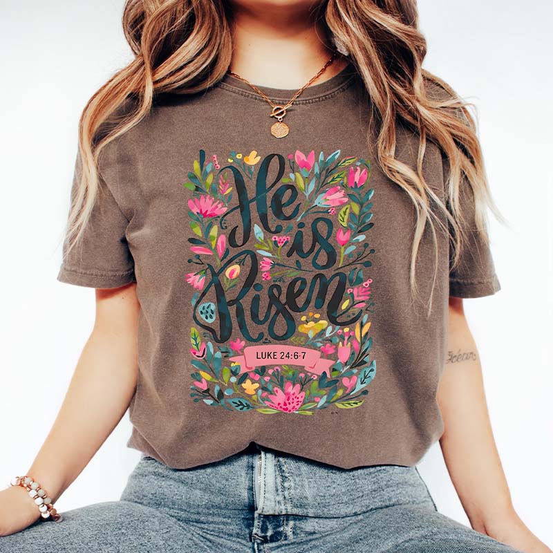 He Is Risen Easter Floral T-Shirt