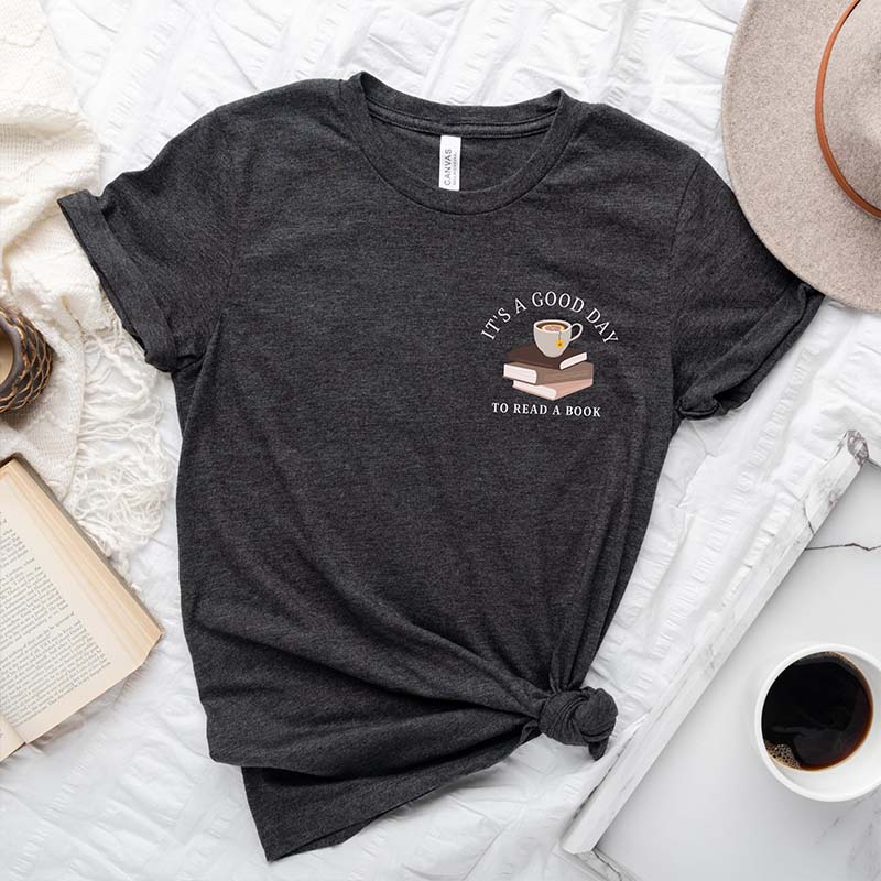 Its a Good Day to Read a Book Bookworm T-Shirt