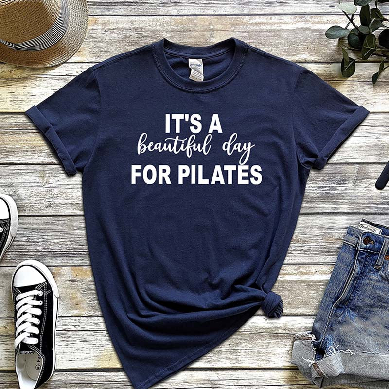 It's A Beautiful Day for Pilates T-Shirt