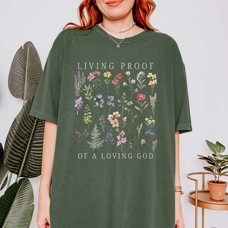 Living Proof Of A Loving God Froal T-Shirt