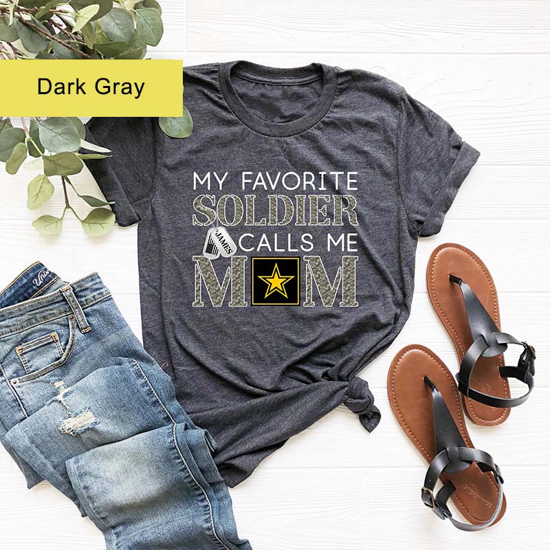 My Favorite Soldier Calls Me Mom T-Shirt