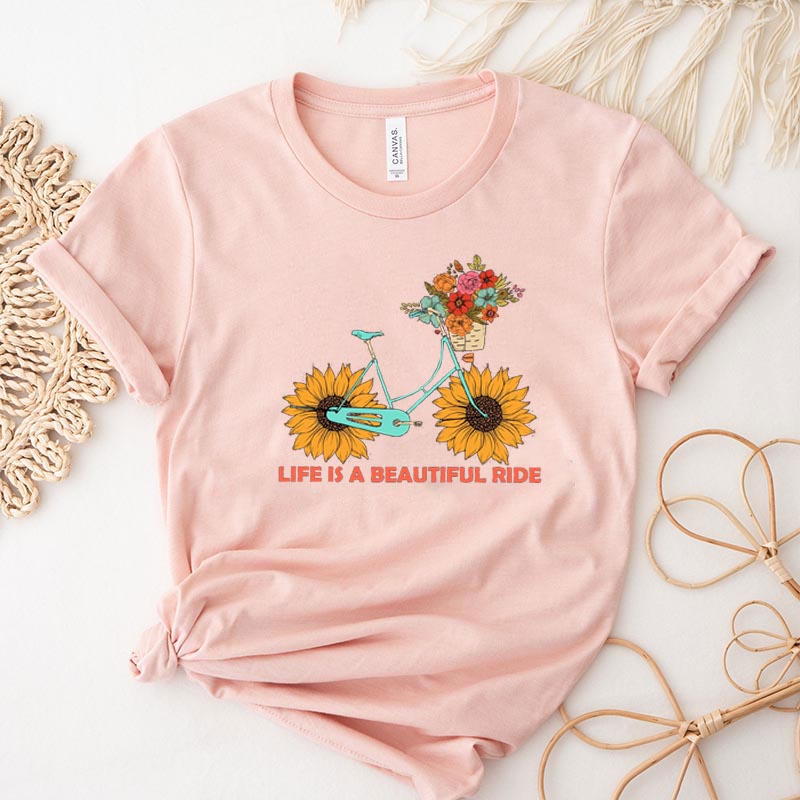 Life Is A Beautiful Ride Sunflower T-Shirt