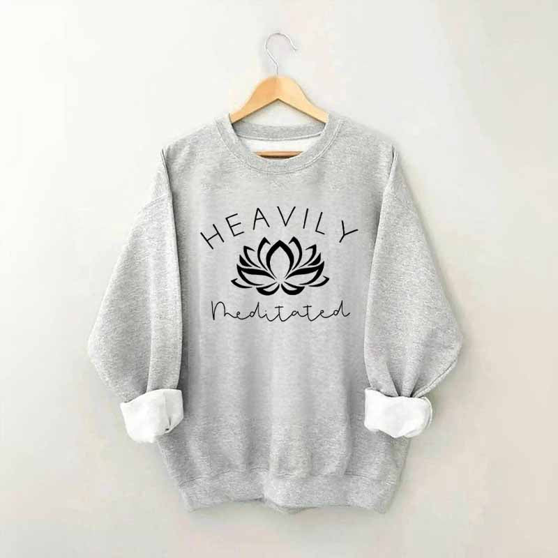 Heavily Meditated Yoga Sweatshirt