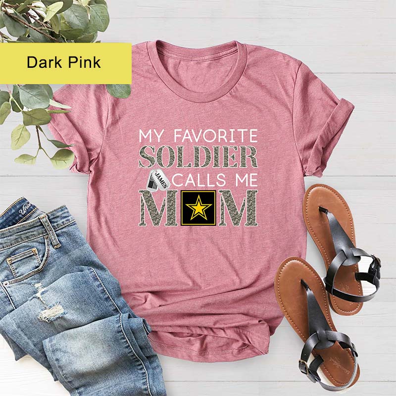 My Favorite Soldier Calls Me Mom T-Shirt