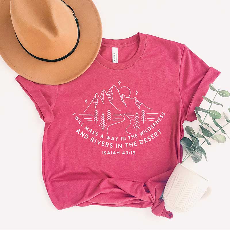 I Will Make A Way In The Wilderness T-Shirt
