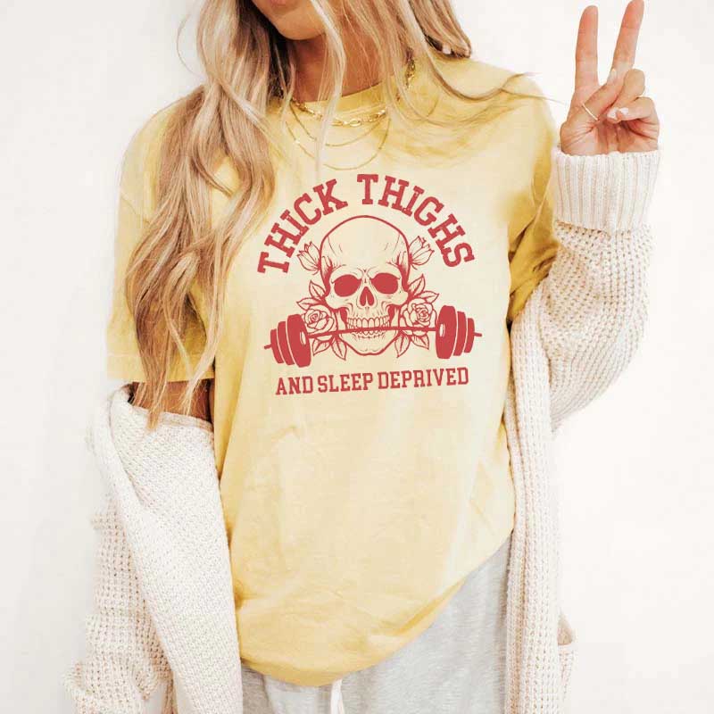 Thick Thighs and Sleep Deprived Weightlifting T-Shirt