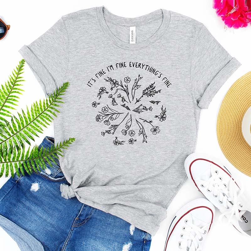 It's Fine I'm Fine Everything is Fine T-Shirt