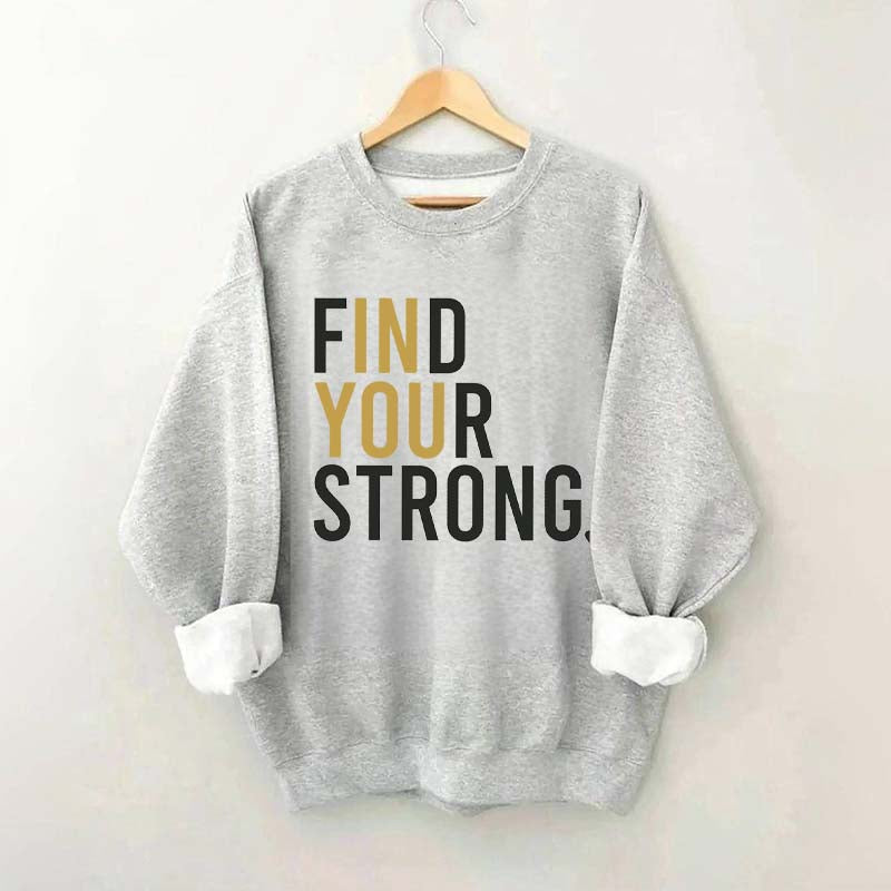 Find Your Strong Muscle Sweatshirt