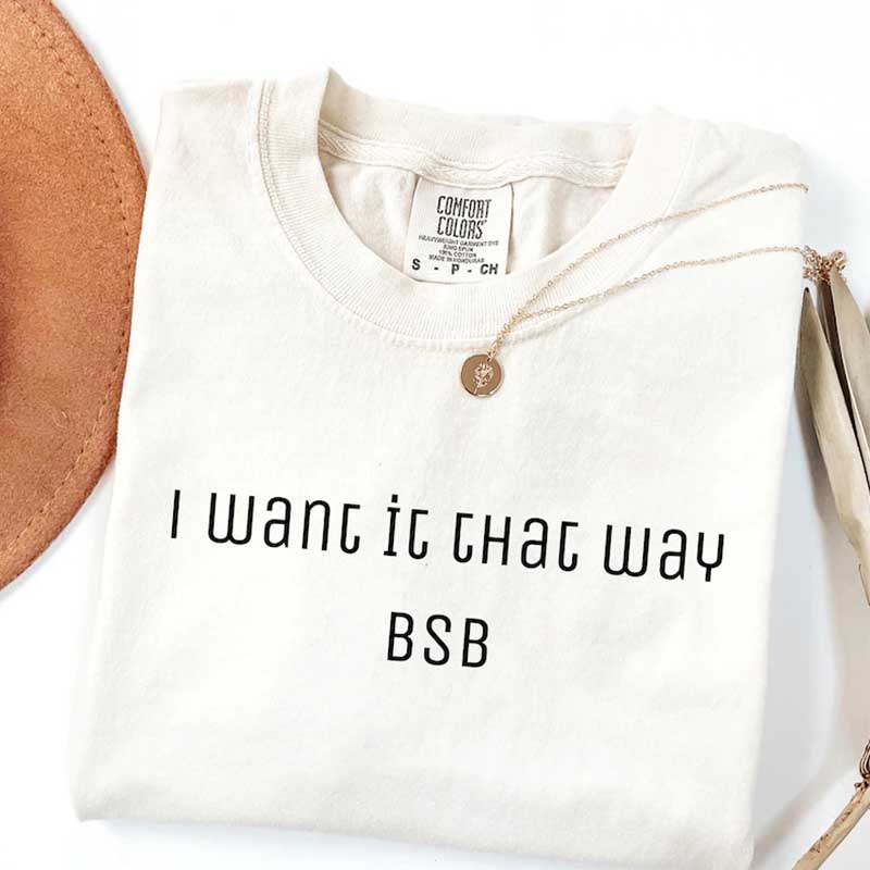 I Want It That Way Backstreet Boy Band T-Shirt