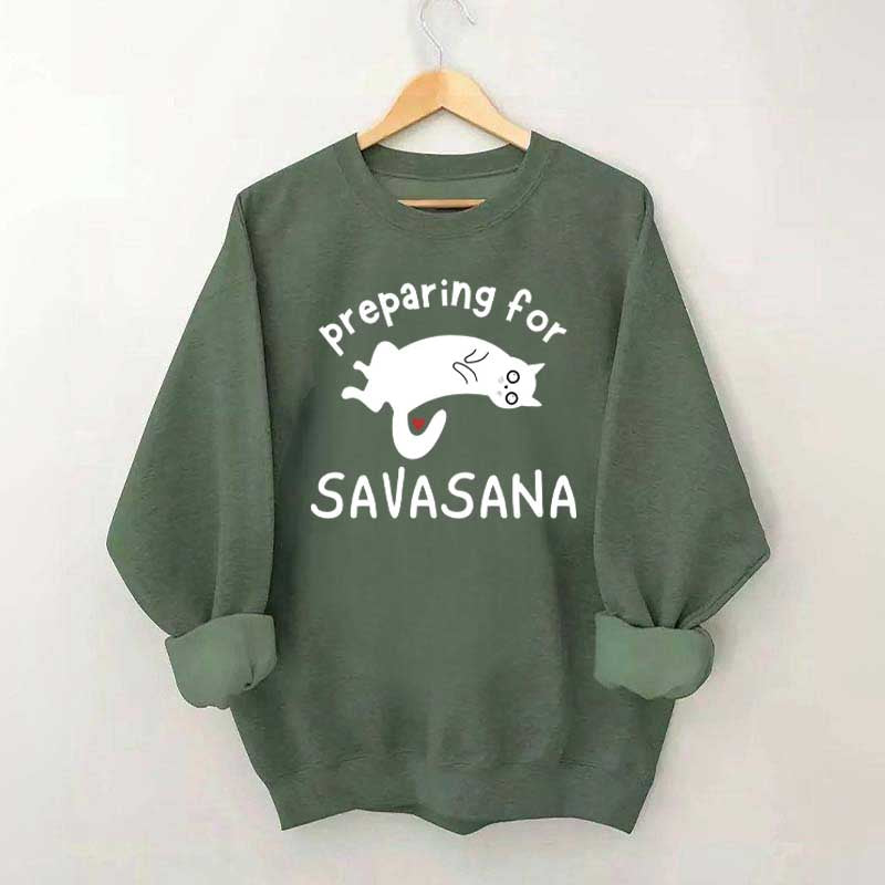 Preparing for Savasana Yoga Lovers Sweatshirt