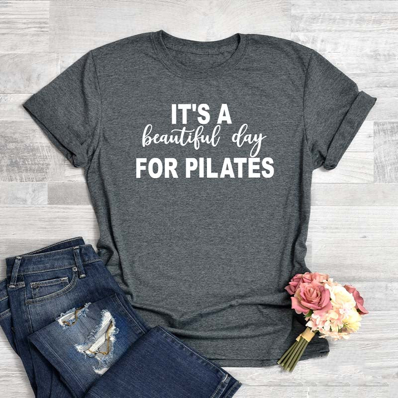 It's A Beautiful Day for Pilates T-Shirt