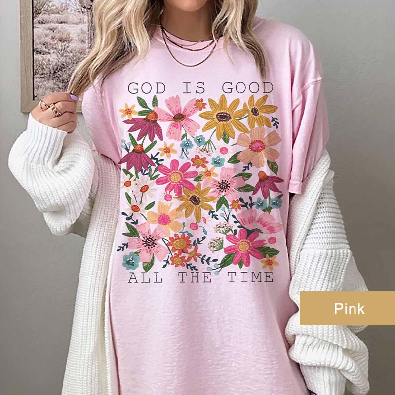 God Is Good All The Time Girls Religious T-Shirt