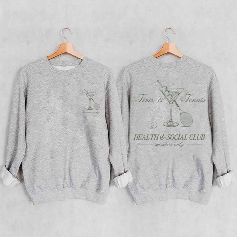 Tennis & Tinis Club Martini Sweatshrit