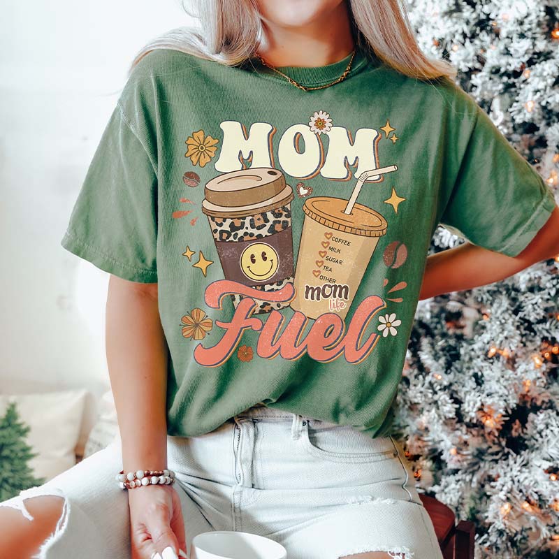 Mom Fuel Coffee Lovers T-Shirt