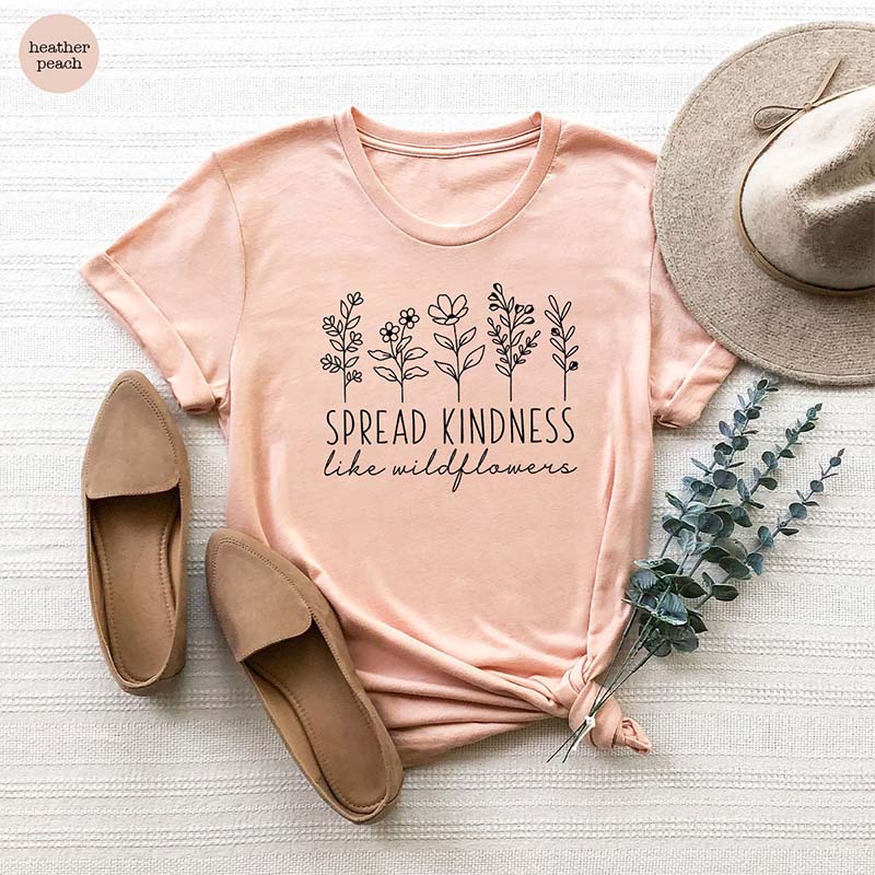 Spread Kindness Inspirational Flower T-Shirt