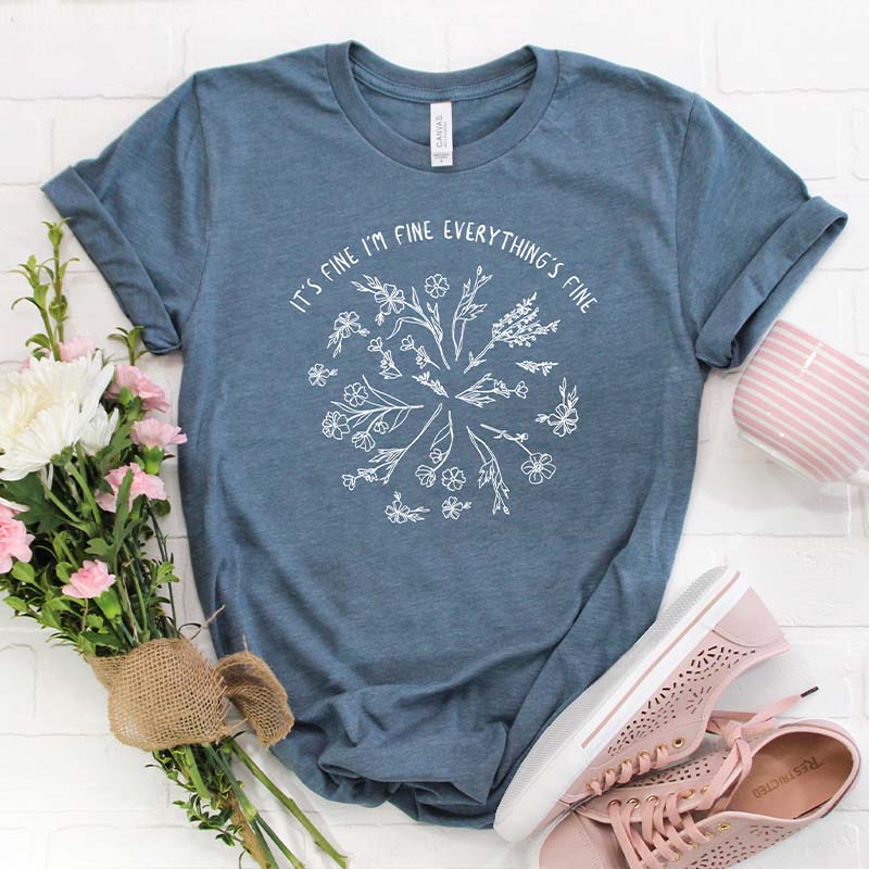 It's Fine I'm Fine Everything is Fine T-Shirt