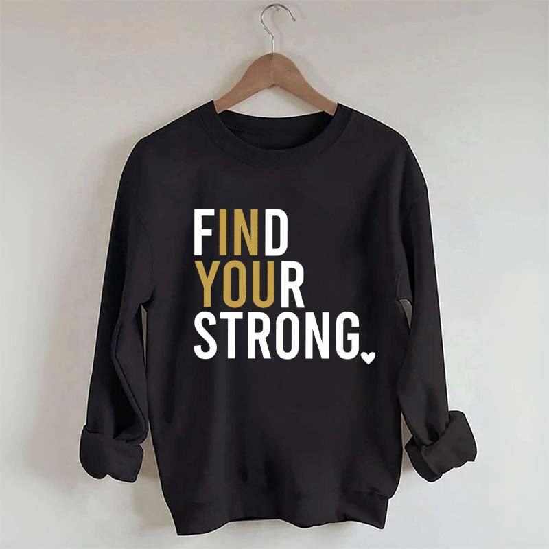 Find Your Strong Muscle Sweatshirt