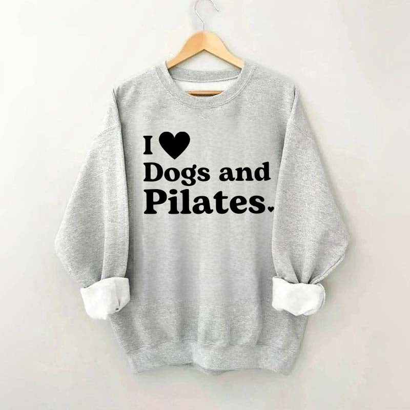I Love Dogs And Pilates Sweatshirt