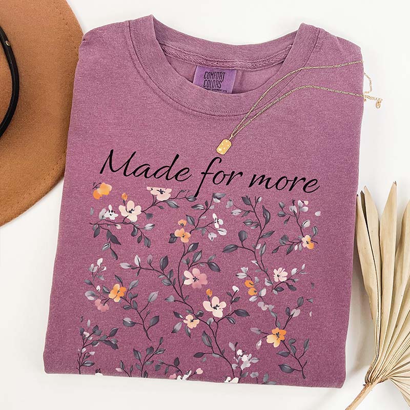 Made For More Floral T-Shirt