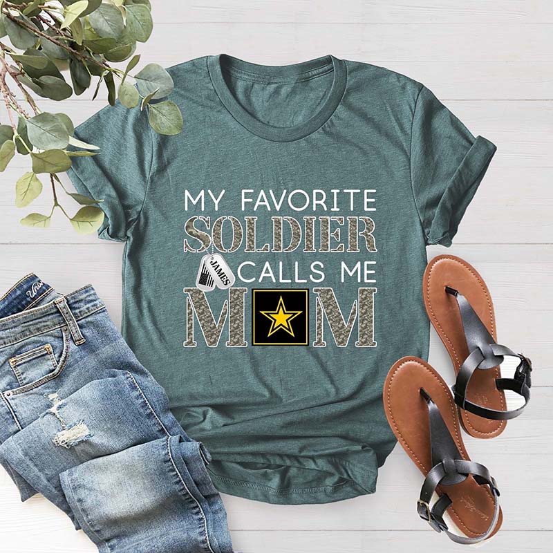 My Favorite Soldier Calls Me Mom T-Shirt