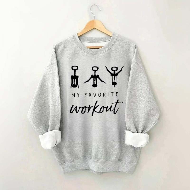 Funny Wine Favorite Workout Sweatshirt
