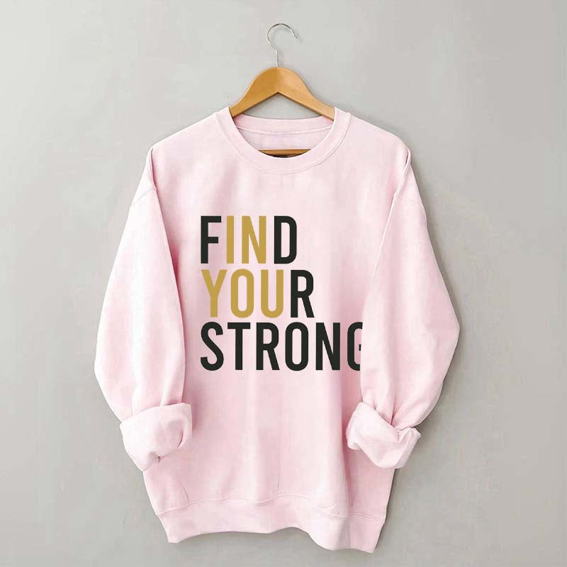 Find Your Strong Muscle Sweatshirt