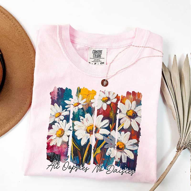 All Oopsies No Daisies Spring Floral T-Shirt