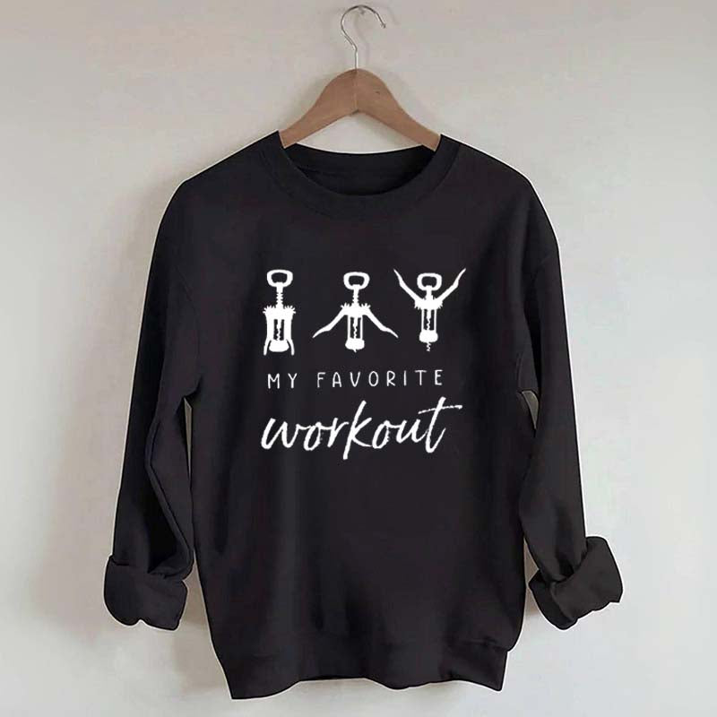 Funny Wine Favorite Workout Sweatshirt