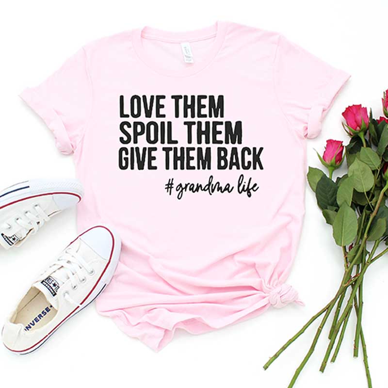 Love Them Spoil Them Give Them Back Grandma T-Shirt
