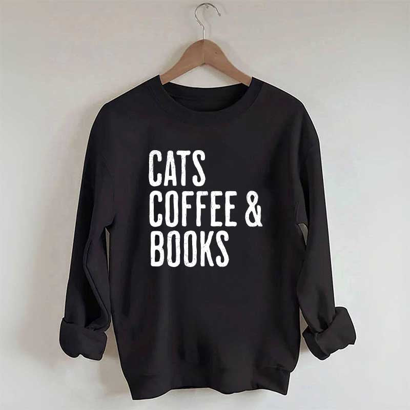 Cats Coffee And Books Sweatshirt