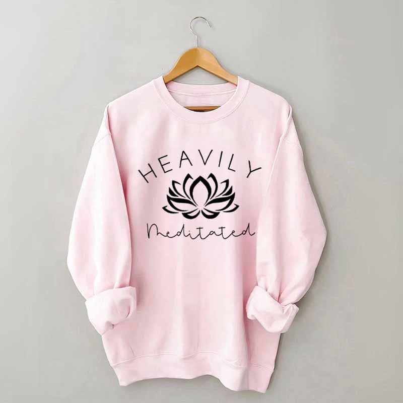 Heavily Meditated Yoga Sweatshirt