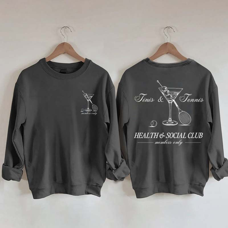 Tennis & Tinis Club Martini Sweatshrit