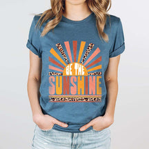 Be The Sunshine Motivational T-Shirt