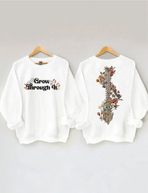 Grow Through It Flower Sweatshirt