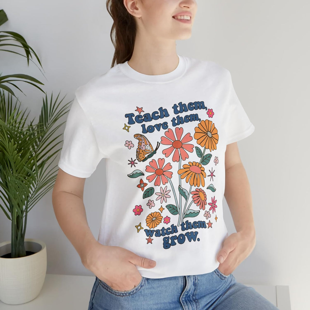 Wildflowers Teach Them Love Them Watch Them Grow Shirt