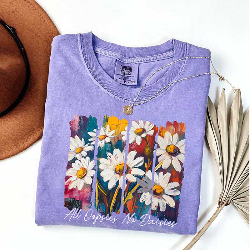 All Oopsies No Daisies Spring Floral T-Shirt