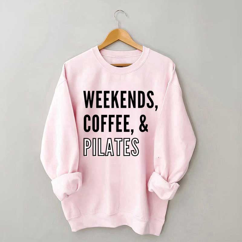 Weekends Coffee & Pilates Sweatshirt