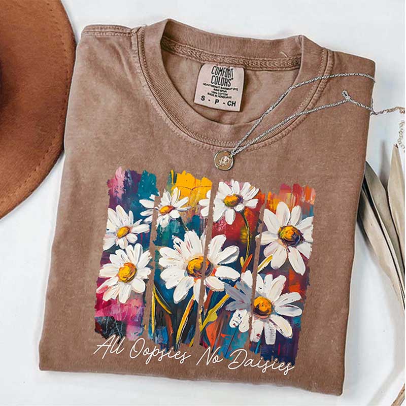 All Oopsies No Daisies Spring Floral T-Shirt