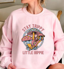 Stay Trippy Little Hippie Mushroom Sweatshirt