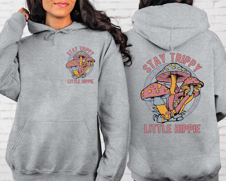 Stay Trippy Little Hippie avant et arrière Champignon Hoodie