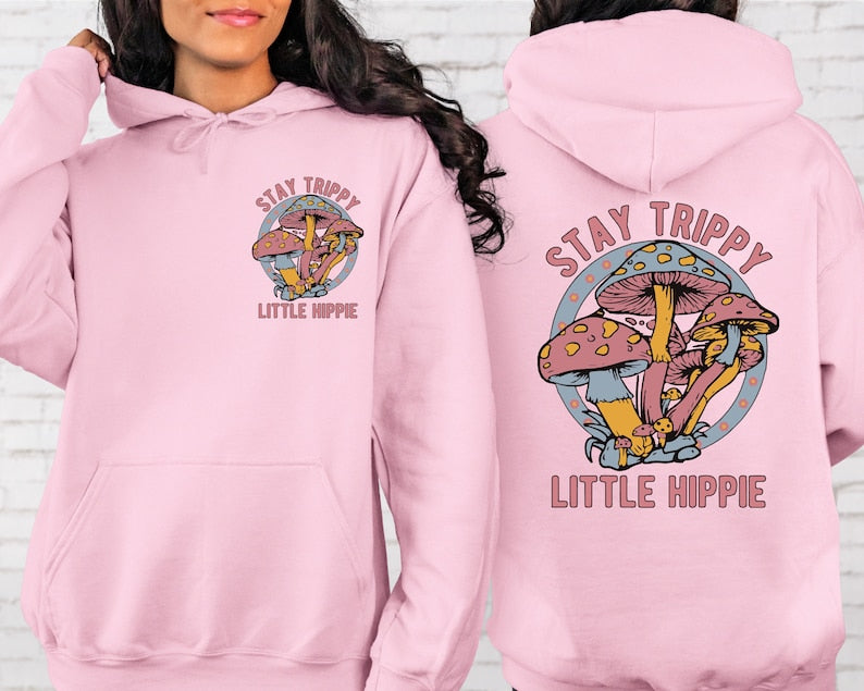 Stay Trippy Little Hippie avant et arrière Champignon Hoodie