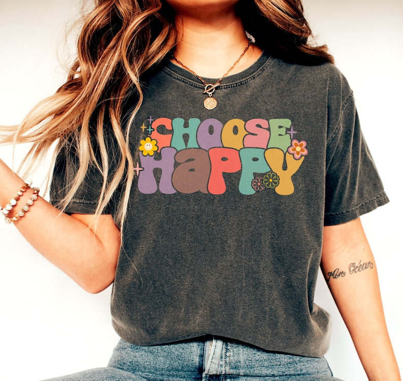 Choose Happy Shirt Inspiring Tee Gift