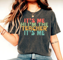 It's Me Hi I'm The Teacher It's me Shirt
