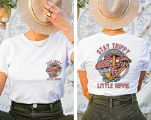 Stay Trippy Little Hippie Front And Back Shirt Mushroom Shirt