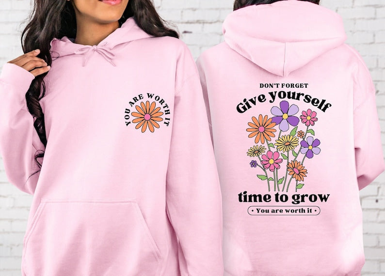Don't Forget Give Yourself Time To Grow Flower Hoodie