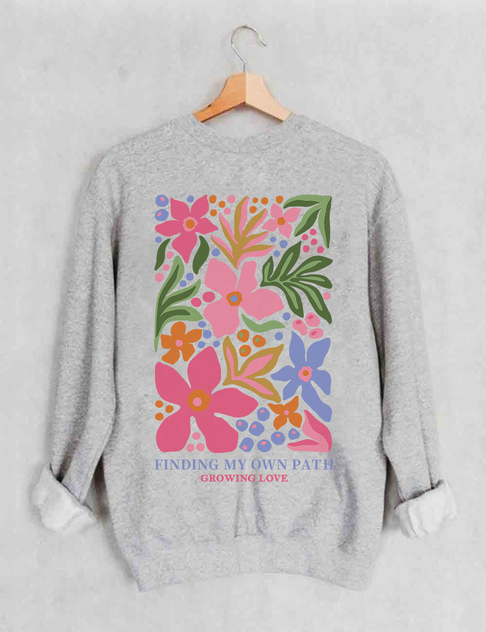 Trouver mon propre chemin Fleurs Sweatshirt