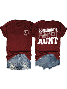 Somebody¡¯s Feral Aunt T-shirt