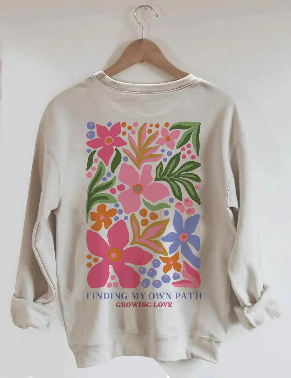 Trouver mon propre chemin Fleurs Sweatshirt